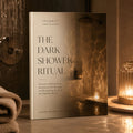 The Dark Shower Ritual